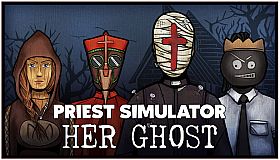 Priest Simulator: Her Ghost DLC