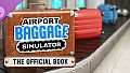Airport Baggage Simulator - The Official Book