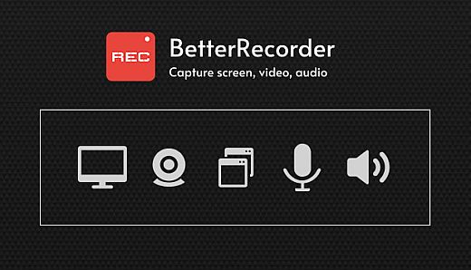 BetterRecorder - Capture Screen, Video, Audio for Mac