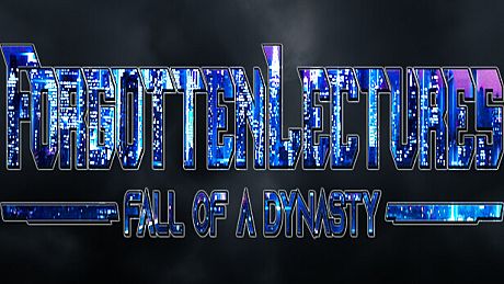 Forgotten Lectures  - Fall of a Dynasty - The Beginning
