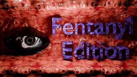 Fentanyl Edition Game