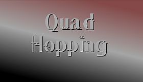Quad Hopping