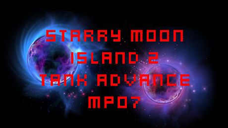 Starry Moon Island 2 Tank Advance MP07 DLC