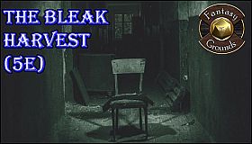 Fantasy Grounds - The Bleak Harvest (5E)