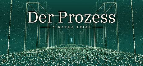 Der Prozess: A Kafka Trial