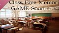 Class Five Memorial GAME Soundtrack