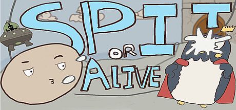 SPIT OR ALIVE Game