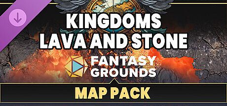 Fantasy Grounds - FG Kingdoms Lava and Stone Map Pack DLC