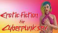 Erotic fiction for Cyberpunk sex