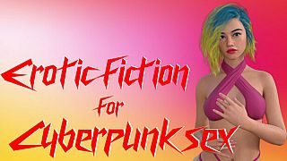Erotic fiction for Cyberpunk sex DLC
