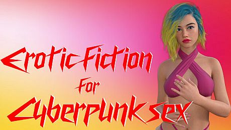 Erotic fiction for Cyberpunk sex DLC