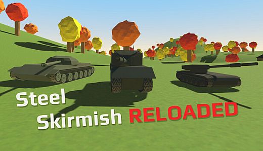 Steel Skirmish: Reloaded