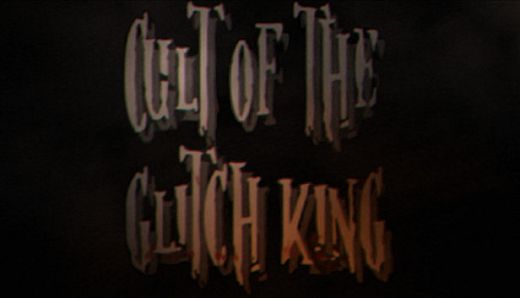Cult of the Glitch King