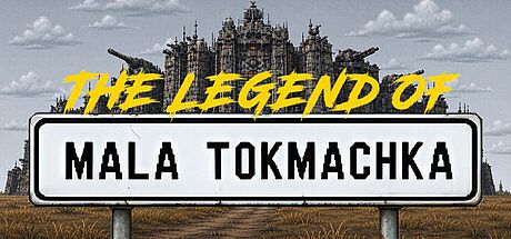 The Legend of Mala Tokmachka Game
