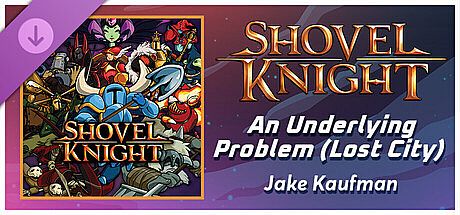 Rift of the NecroDancer: Shovel Knight - "An Underlying Problem (The Lost City)" - Jake Kaufman DLC