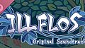 ILL FLOS Original Soundtrack