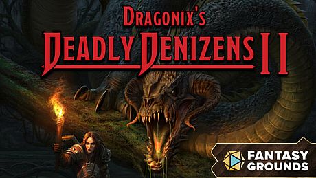 Fantasy Grounds - Dragonix's Deadly Denizens II DLC