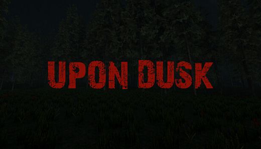 Upon Dusk