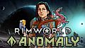 RimWorld - Anomaly