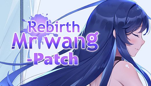 Rebirth:Mr Wang - Patch