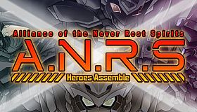 A.N.R.S - Heroes Assemble