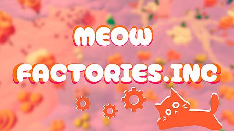 Meow Factories.Inc Game