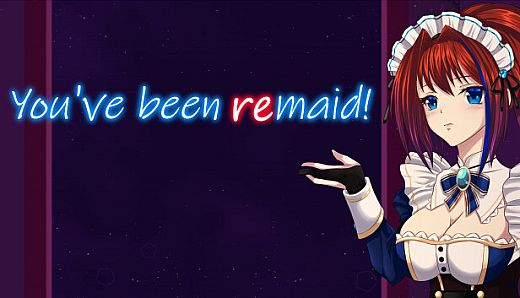 You've been ReMaid!