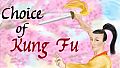 Choice of Kung Fu