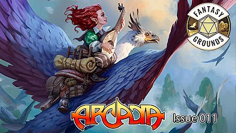 Fantasy Grounds - Arcadia Issue 011 DLC