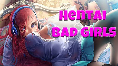 Hentai Bad Girls Game