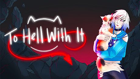 To Hell With It Game