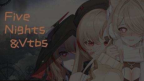 Five Nights And VTBs管人痴的五夜后宫 Game