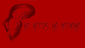 He Needs His Medicine
