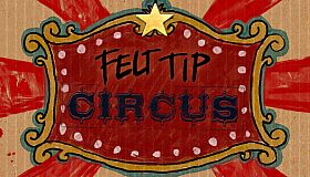 Felt Tip Circus