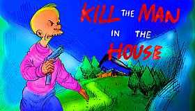 Kill the Man in the House