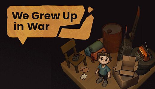 We Grew Up in War