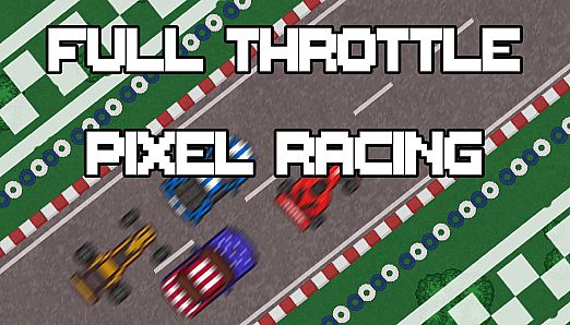 Full Throttle Pixel Racing