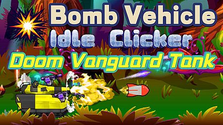 Bomb Vehicle The Idle Clicker - Doom Vanguard Tank DLC