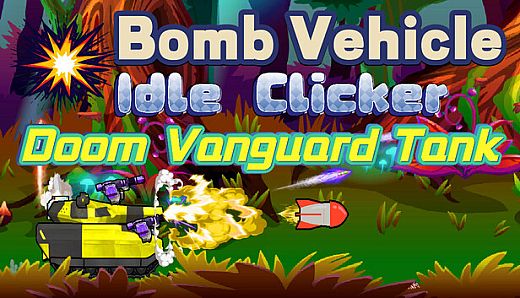 Bomb Vehicle The Idle Clicker - Doom Vanguard Tank