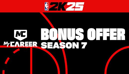 NBA 2K25 MyCAREER Bonus Offer: Season 7