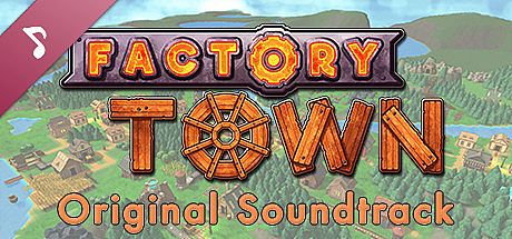 Factory Town - Original Soundtrack DLC