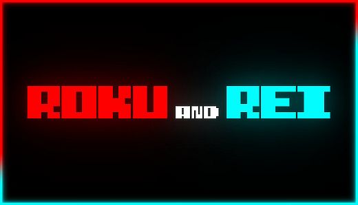 Roku and Rei