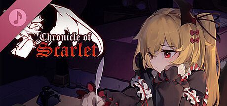 绯红编年史 ~ Chronicle of Scarlet ~ ORIGINAL SOUND TRACK
