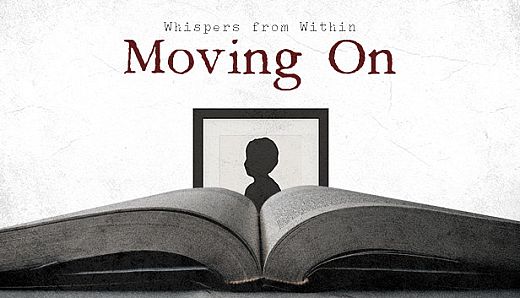 Whispers from Within: Moving On