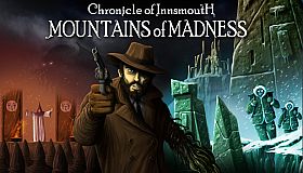 Chronicle of Innsmouth: Mountains of Madness