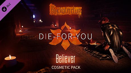 The Blackout Club: DIE-FOR-YOU Believer Cosmetic Pack DLC