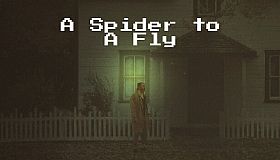 A Spider to A Fly