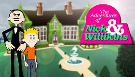 The Adventures of Nick & Willikins