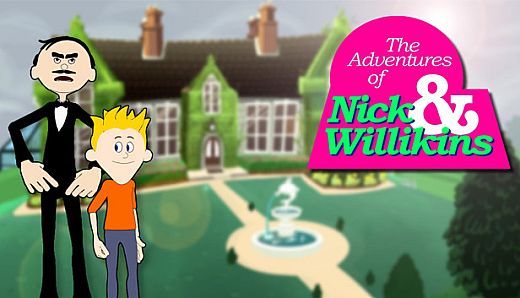 The Adventures of Nick & Willikins