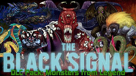 The Black Signal: DLC Pack: Monsters of Legend DLC